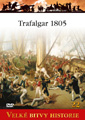 TRAFALGAR 1805 � Nelsonovo vrcholn� v�t�zstv�