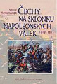Milan �vankmajer: �esk� zem� na sklonku napoleonsk�ch v�lek (1810-1815)