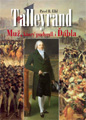 Pavel B. Elbl: Talleyrand, mu�, kter� podvedl i ��bla
